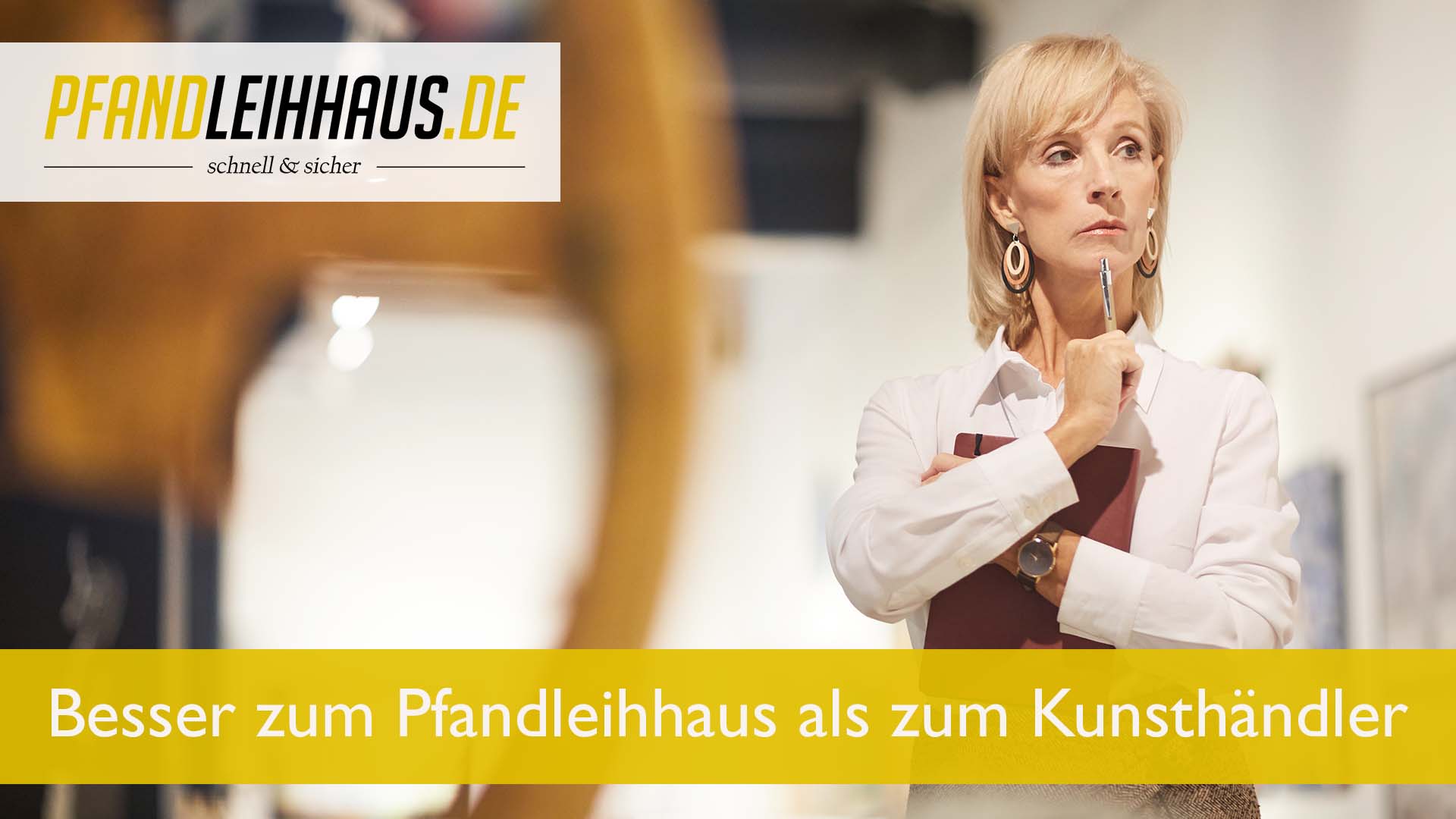 Besser zum Pfandleihhaus als zum Kunsthaendler