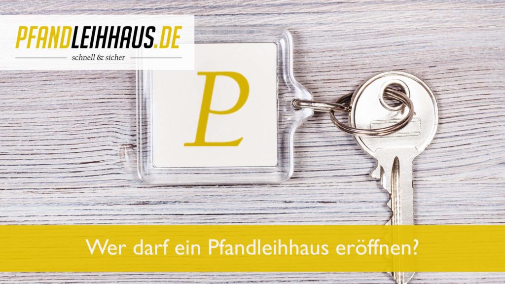 Wer darf ein Pfandleihhaus eröffnen?