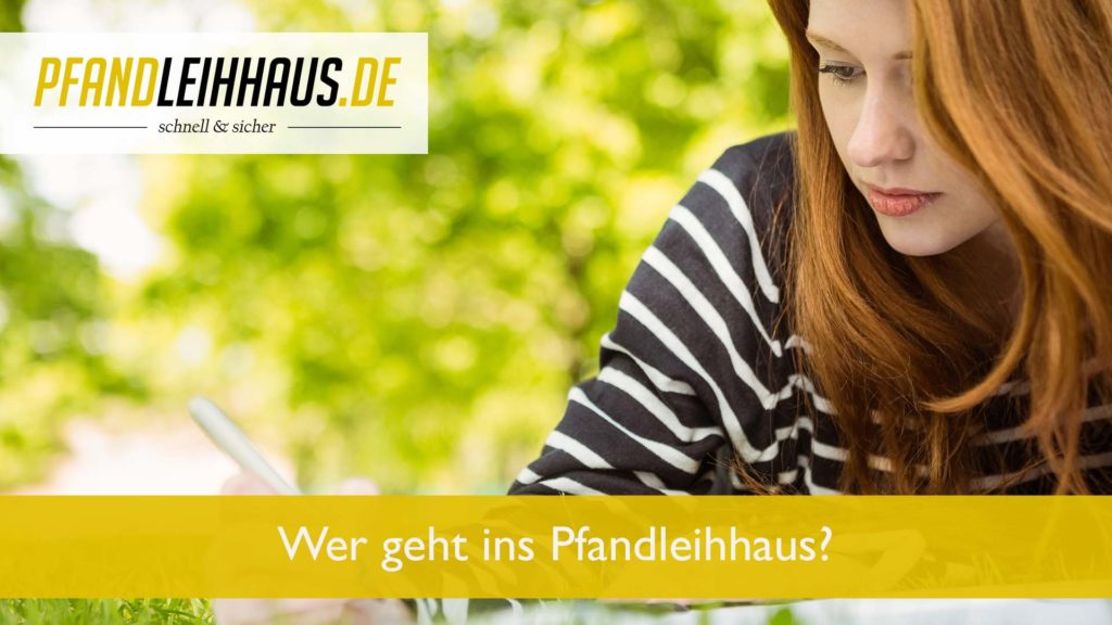 Wer geht ins Pfandleihhaus?