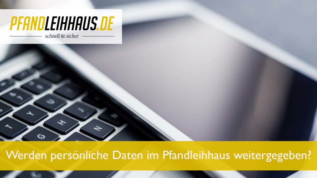 Werden persönliche Daten im Pfandleihhaus weitergegeben?