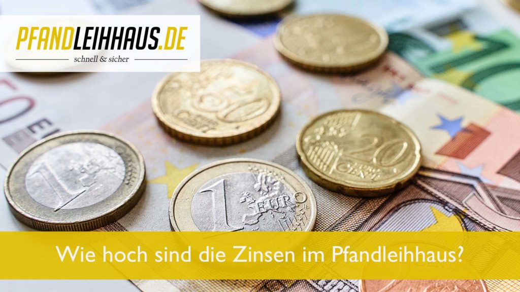 Wie hoch sind die Zinsen im Pfandleihhaus?